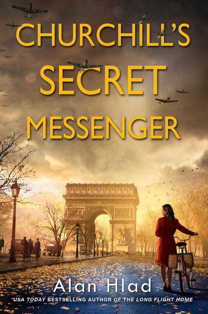 Churchill's Secret Messenger: A Ww2 Novel of Spies & the French Resistance John Scognamiglio Book