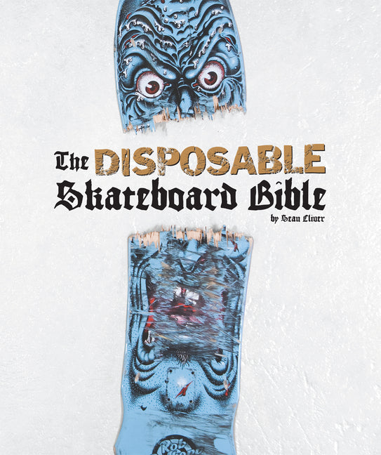 The Disposable Skateboard Bible Gingko Press