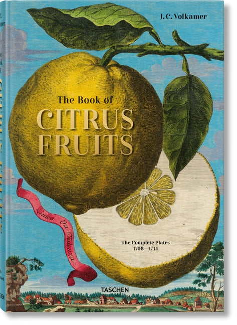 J. C. Volkamer. the Book of Citrus Fruits Taschen