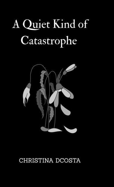A Quiet Kind of Catastrophe Notion Press