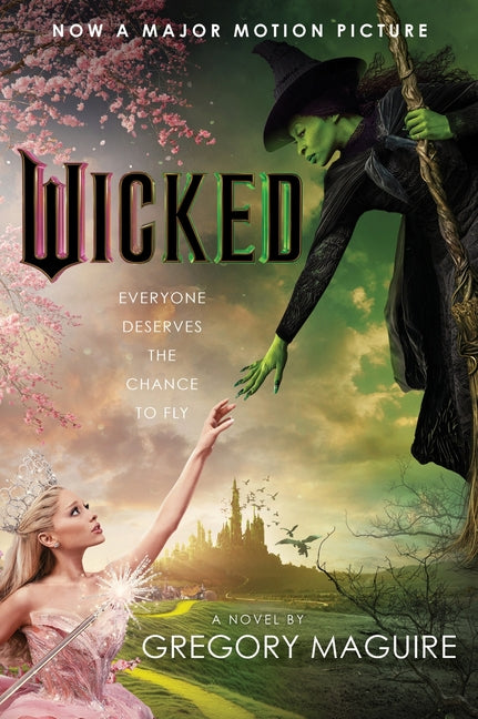 Wicked [Movie Tie-In]: The Life and Times of the Wicked Witch of the West William Morrow & Company