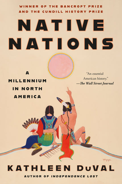 Native Nations: A Millennium in North America Random House Trade