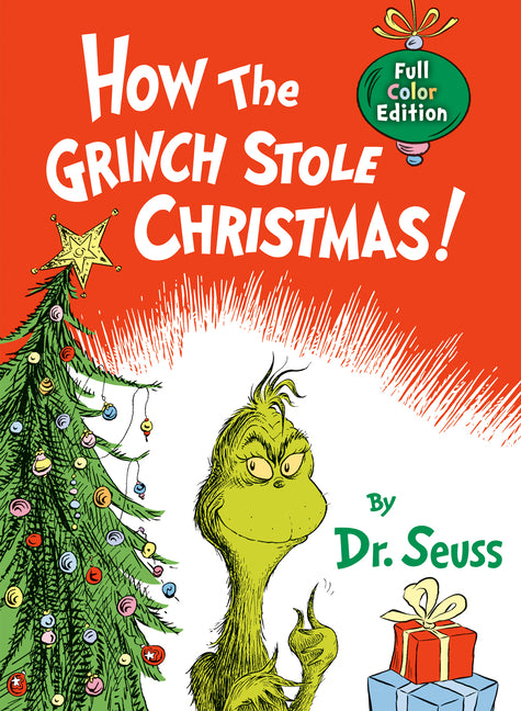 How the Grinch Stole Christmas! Full Color Edition Random House Books for Young Readers