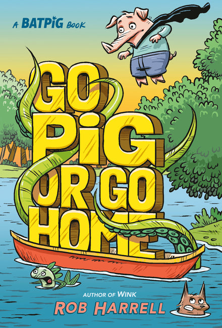 Batpig: Go Pig or Go Home Dial Books