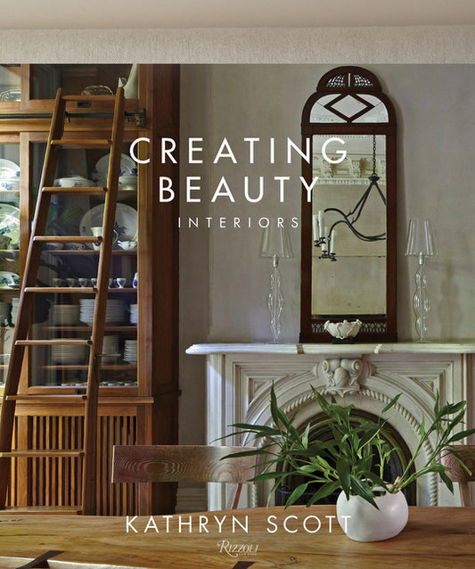 Creating Beauty: Interiors Rizzoli International Publications