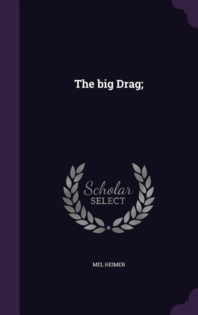 The big Drag; Palala Press