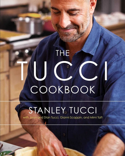 The Tucci Cookbook: Family, Friends and Food Gallery Books