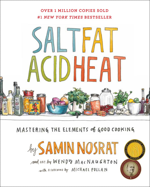 Salt, Fat, Acid, Heat: Mastering the Elements of Good Cooking Simon & Schuster