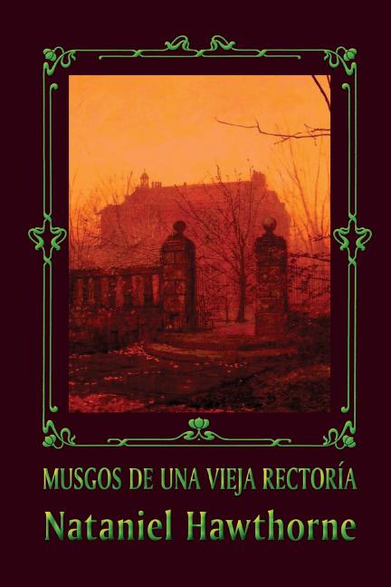 Musgos de una vieja rectoría Createspace Independent Publishing Platform