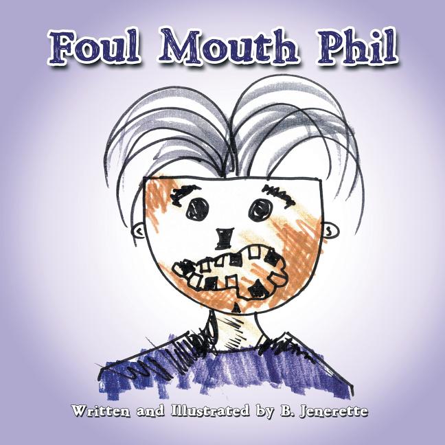 Foul Mouth Phil Authorhouse