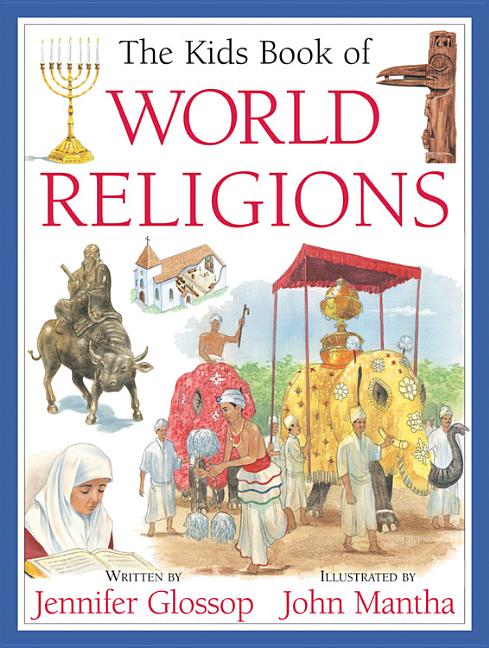 The Kids Book of World Religions Kids Can Press