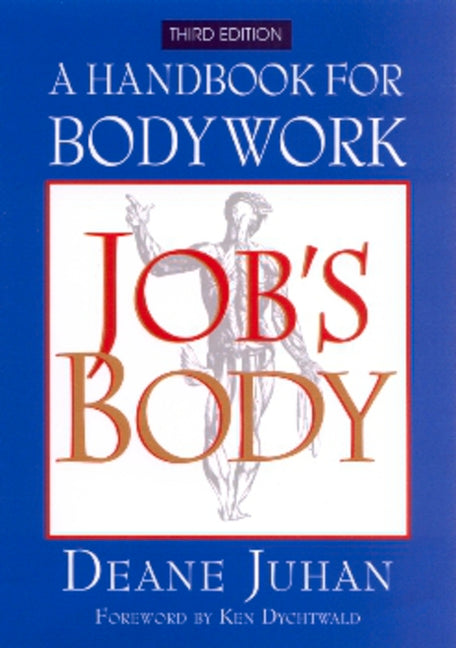 Job's Body: A Handbook for Bodywork Barrytown Limited