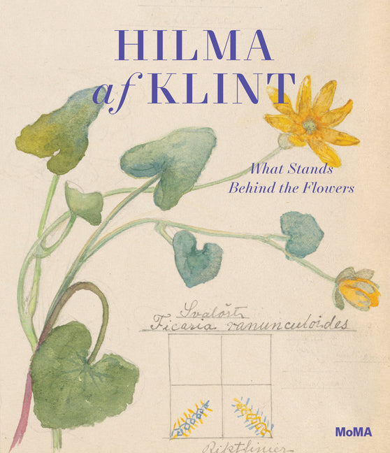 Hilma AF Klint: What Stands Behind the Flowers Museum of Modern Art