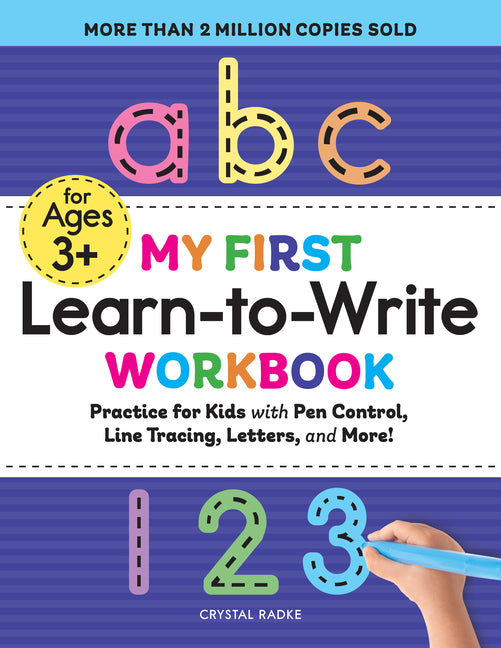 My First Learn-To-Write Workbook: Practice for Kids with Pen Control, Line Tracing, Letters, and More! Callisto Kids