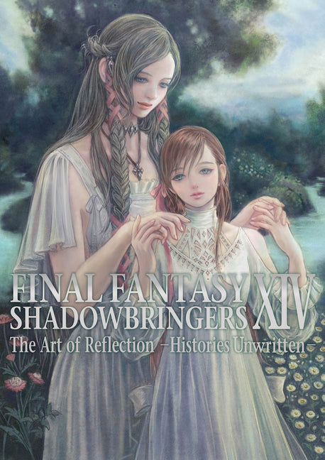 Final Fantasy XIV: Shadowbringers -- The Art of Reflection -Histories Unwritten- Square Enix Books
