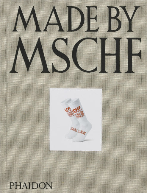 Made by Mschf Phaidon Press
