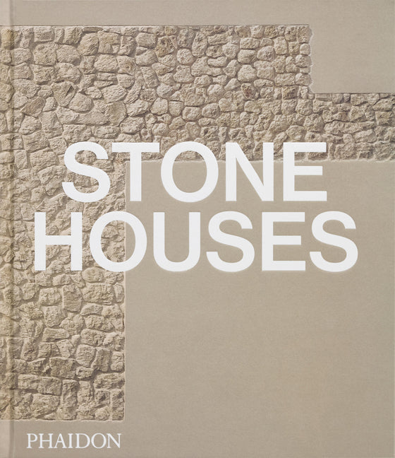 Stone Houses Phaidon Press