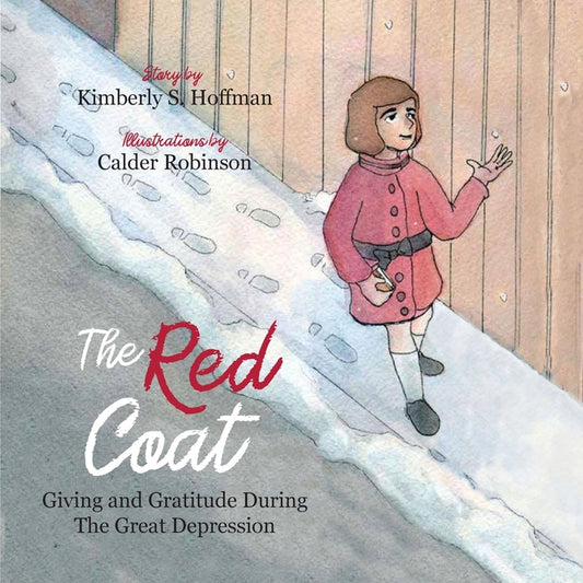 The Red Coat: Giving and Gratitude during The Great Depression Pathbinder Publishing LLC
