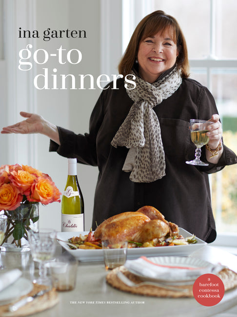 Go-To Dinners: A Barefoot Contessa Cookbook Clarkson Potter Publishers