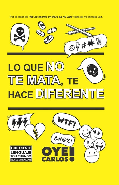 Lo que no te mata, te hace diferente. Independently Published