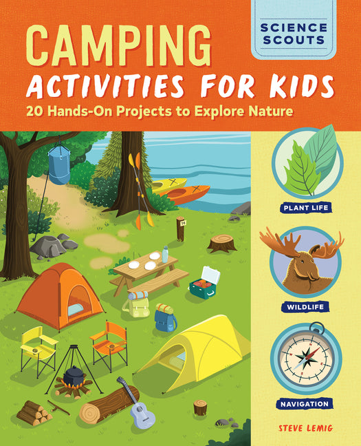 Camping Activities for Kids: 20 Hands-On Projects to Explore Nature Callisto Kids